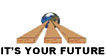 It's your future
